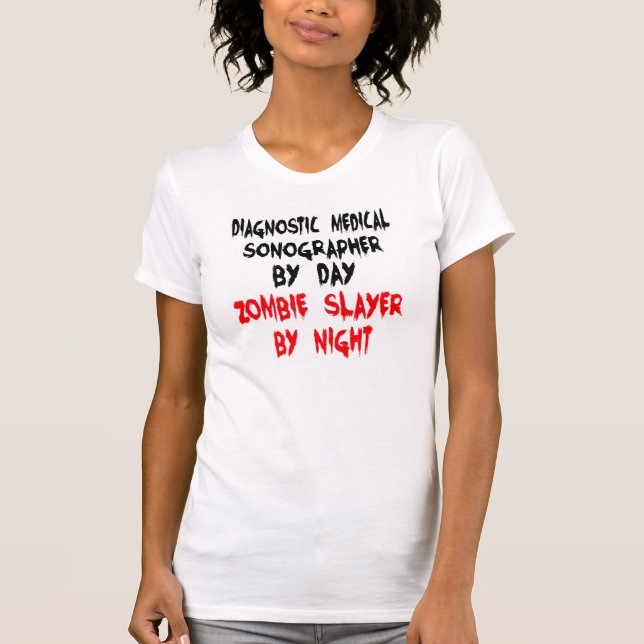 Camiseta Sonógrafo Médico Zombie Slayer Diagnostics (Frente)
