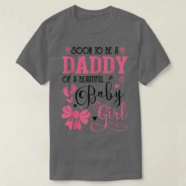 Camiseta Soon To Be A Daddy Of A Beautiful Baby Girl Gender (Frente do Design)