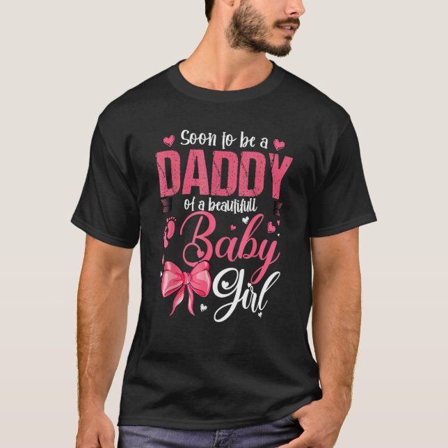Camiseta Soon To Be A Daddy Of A Beautiful Baby Girl Gender (Frente)
