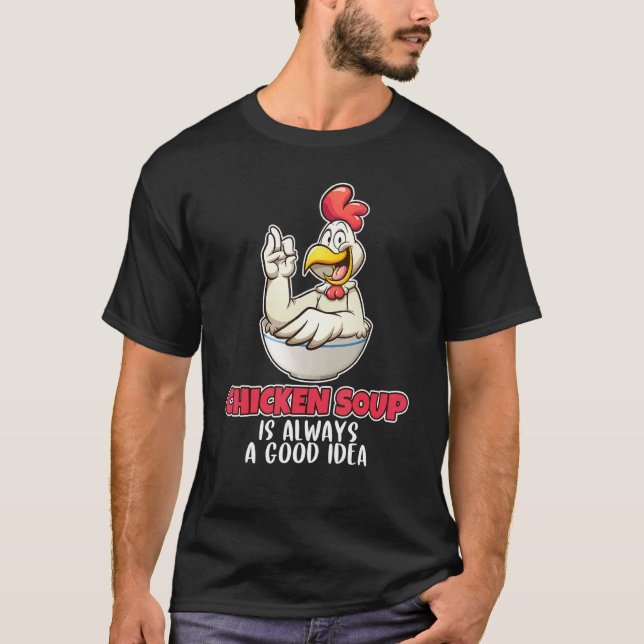 Camiseta Sopa De Frango É Sempre Uma Boa Ideia Sopa (Frente)