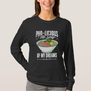 Camiseta Sopa Pho Licious Macarrão Pho Vietnamita Comida As