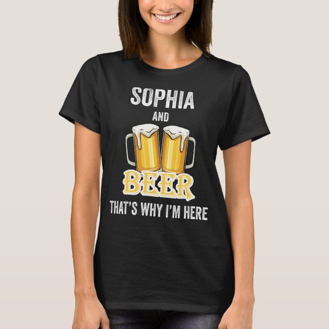 Camiseta Sophia e Beer É por isso que estou aqui (Frente)