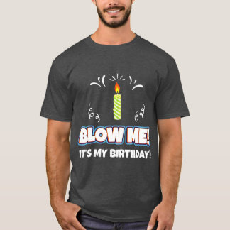Camiseta Sopre-Me O Meu Presente De Aniversário Engraçado E