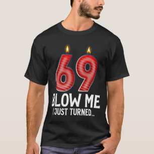 Camiseta Sopro em mim eu fiz 69 anos de idade divertido ani
