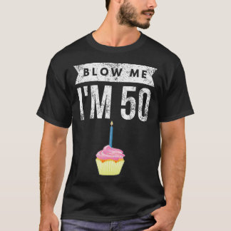 Camiseta Sopro-Me, Estou A 50 Pun 50 Ganha De Aniversário A
