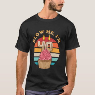 Camiseta Sopro-me, tenho 40 Presente de Aniversário para Ce