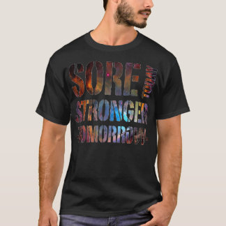 Camiseta Sore Today Stronger Amanhã Gym Malhação engraçada