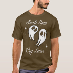 Camiseta Sorria Agora Chore Mais Tarde Fantasmas