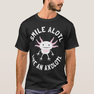 Camiseta Sorria Alotl Como Um Axolote