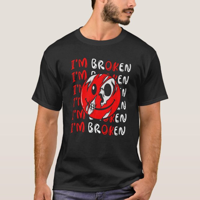 Camiseta Sorriso confuso Sou uma Doença Invisível Quebrada  (Frente)