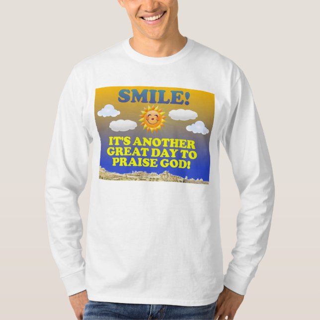 Camiseta Sorriso! É um outro grande dia para elogiar o (Frente)