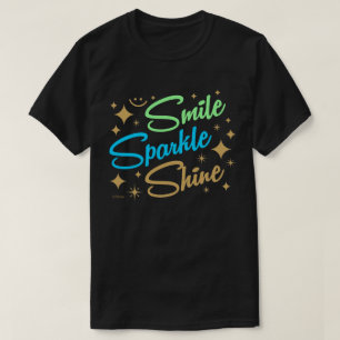 Camiseta SORRISO, ESPARKLE, SHINE! motivação e inspiraç