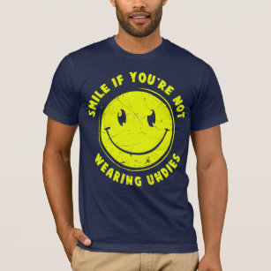 Camiseta sorriso se você não está vestindo a roupa interior