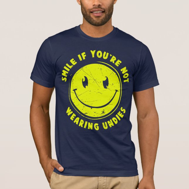 Camiseta sorriso se você não está vestindo a roupa interior (Frente)