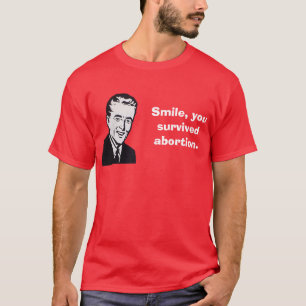Camiseta Sorriso, você sobreviveu ao aborto