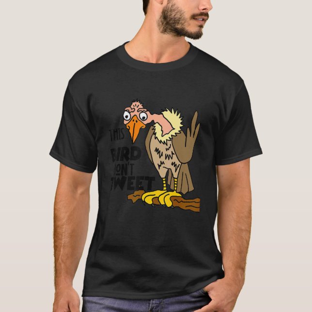 Camiseta Sorrisos Este Pássaro Não tuite Buzzard (Frente)