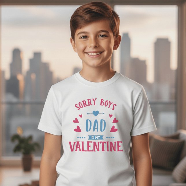 Camiseta Sorry Boys Dad Is My Valentine Kids Shirt | Cute  (Criador carregado)