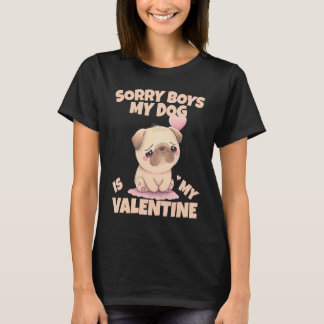 Camiseta Sorry Boys My Dog Is My Valentine Dog  5