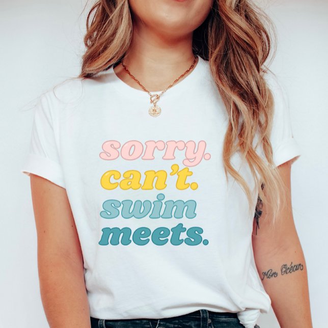 Camiseta Sorry Can’t Swim Meets; Funny Summer Retro Pastels (Criador carregado)
