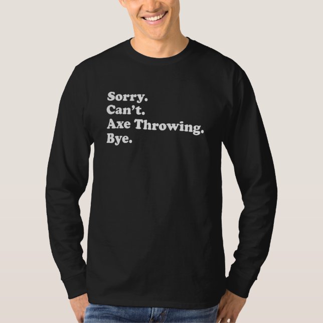 Camiseta Sorry Can't Bye     Axe Throwing (Frente)