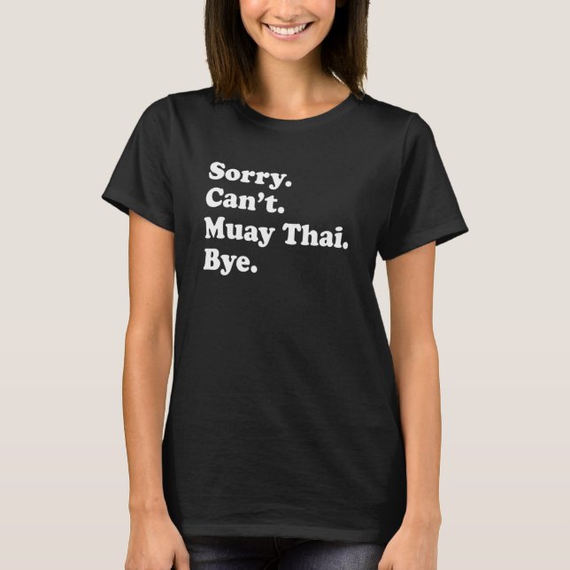 Camiseta Sorry Can't Bye     Muay Thai (Frente)
