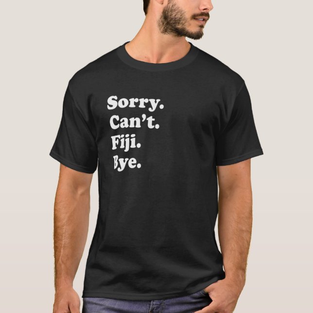Camiseta Sorry Can't Bye     Vacation Island Fiji (Frente)