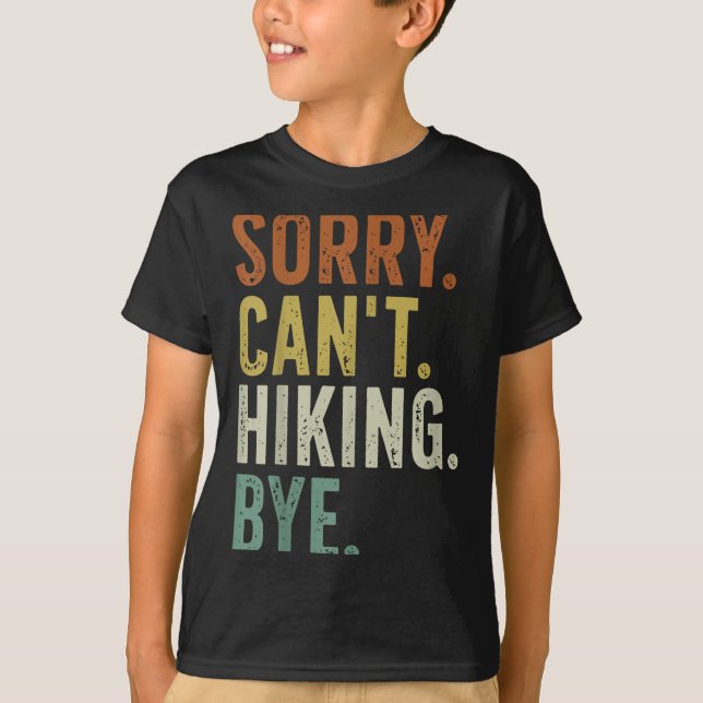 Camiseta Sorry Can't Hiking Bye  (Frente)