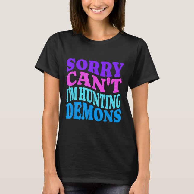 Camiseta Sorry Can't Hunting Demons Korean P Music Hallowee (Frente)
