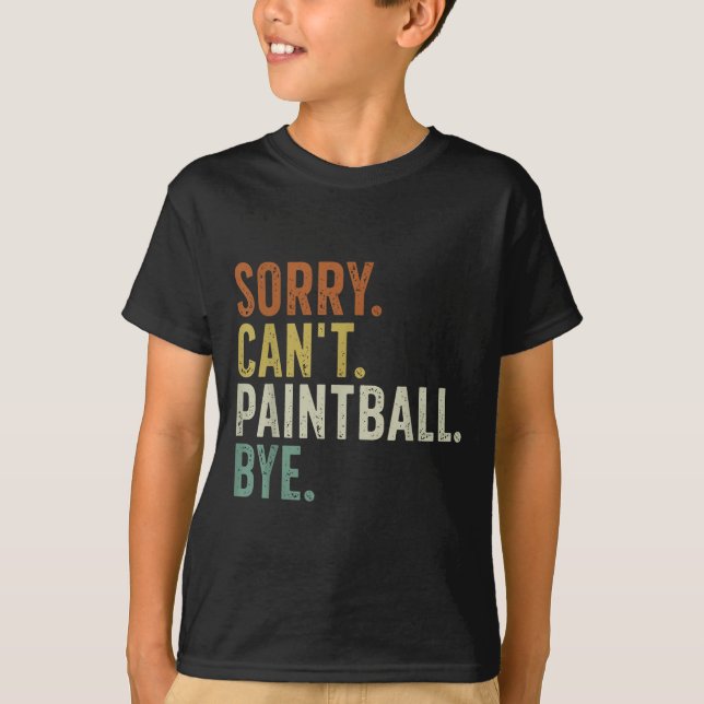 Camiseta Sorry Can't Paintball Bye  (Frente)
