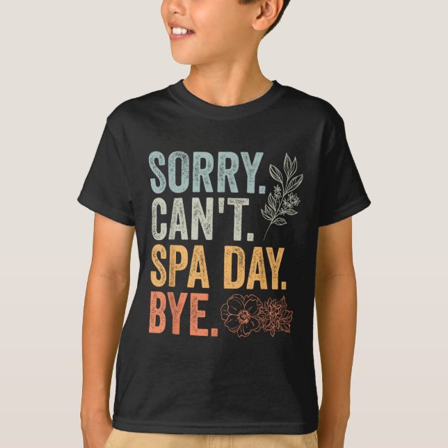 Camiseta Sorry Can't Retro Spa Day Appreciation For A Girls (Frente)