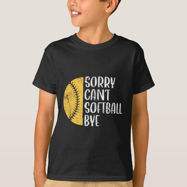 Camiseta Sorry Can't Softball Bye Softball Player  (Frente)