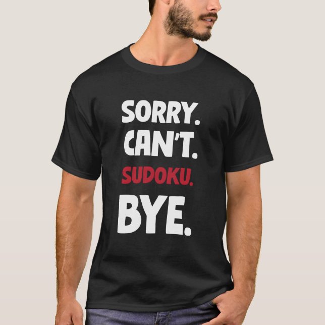 Camiseta Sorry Can'T Sudoku Bye (Frente)