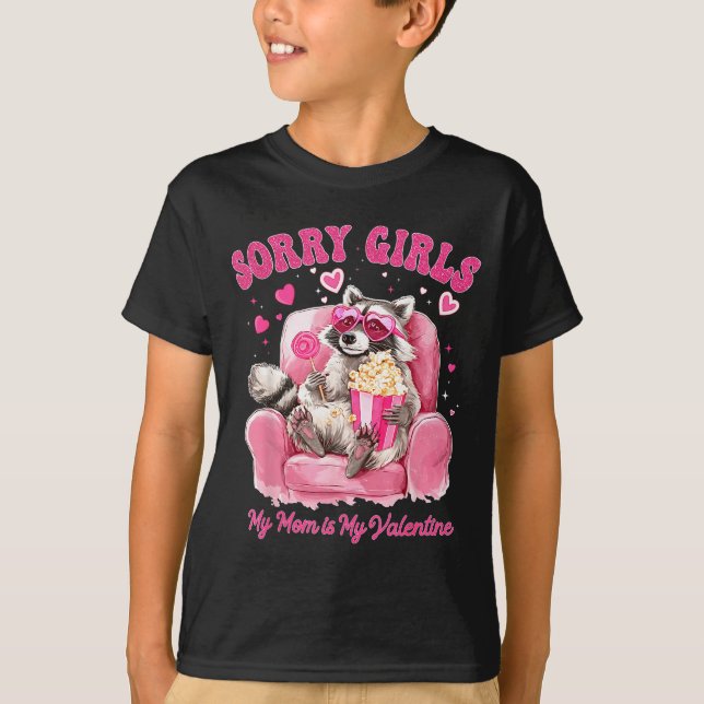 Camiseta Sorry Girls Mom Is My Valentine Boys Funny Valenti (Frente)