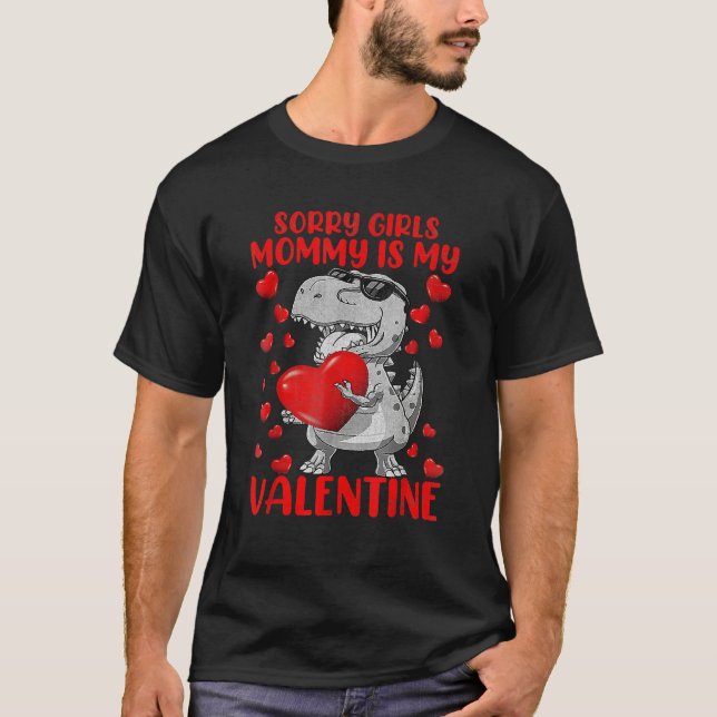 Camiseta Sorry Girls Mom Is My Valentine Funny Dinosaur Hol (Frente)