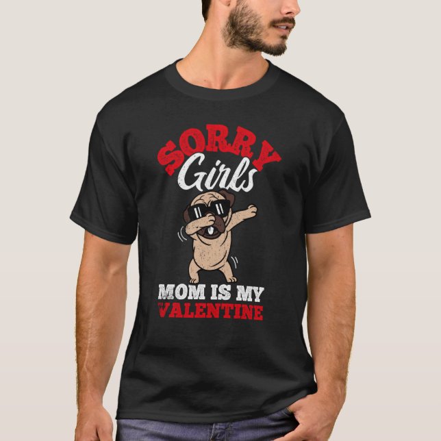 Camiseta Sorry Girls Mom Is My Valentine Roses Best Mom Lov (Frente)