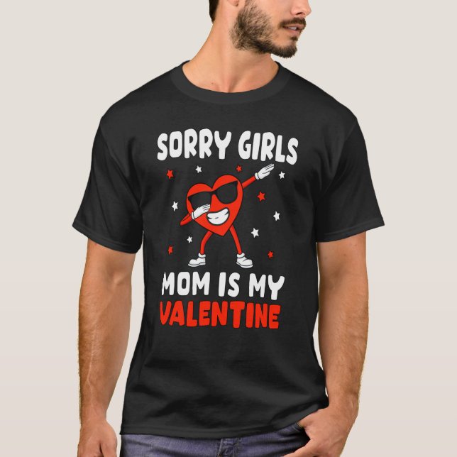 Camiseta Sorry Girls Mom Is My Valentine Toddler Boy Valent (Frente)