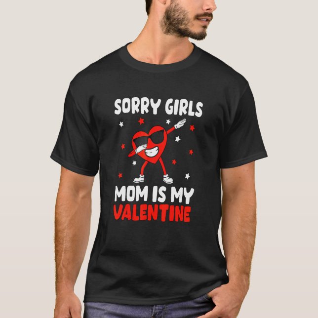 Camiseta Sorry Girls Mom Is My Valentine Toddler Boy Valent (Frente)