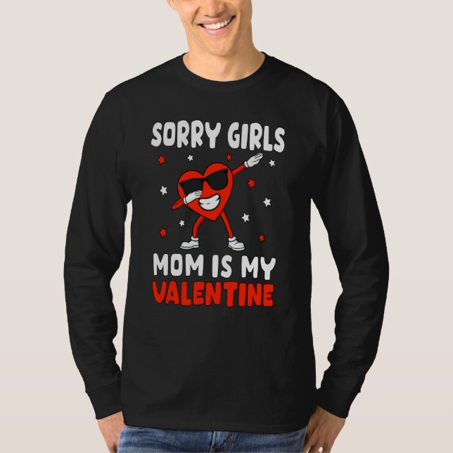 Camiseta Sorry Girls Mom Is My Valentine Toddler Boy Valent (Frente)