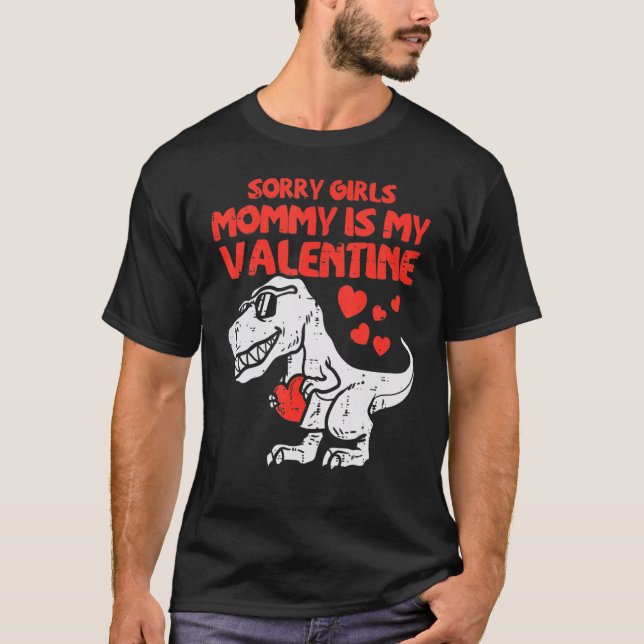 Camiseta Sorry Girls Mommy Is My Valentine Toddler Boys Val (Frente)