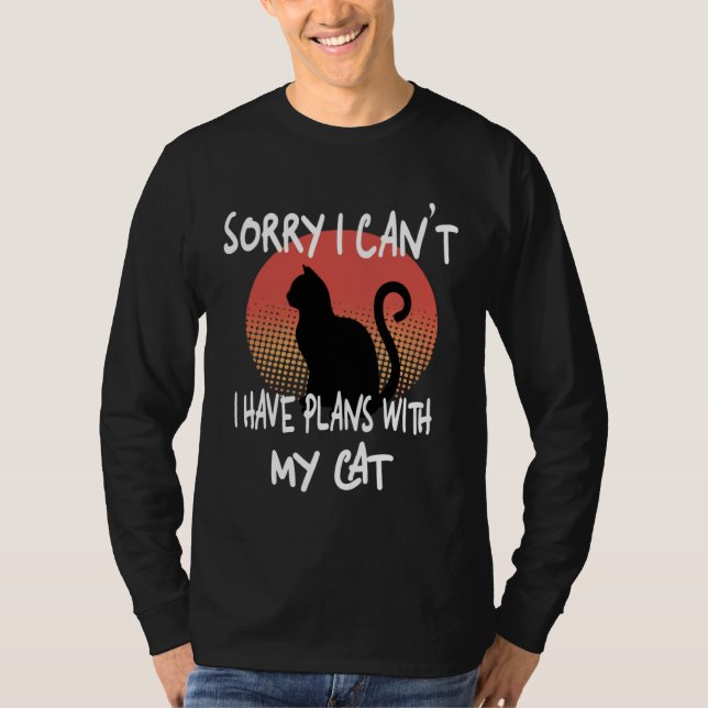 Camiseta Sorry I can t I have plans with my  Cat (Frente)