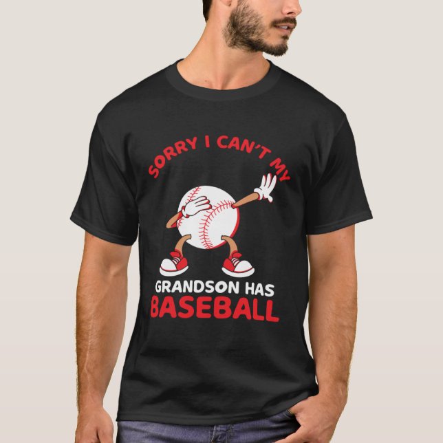 Camiseta Sorry I Can t My Grandson Has Baseball Game Picher (Frente)