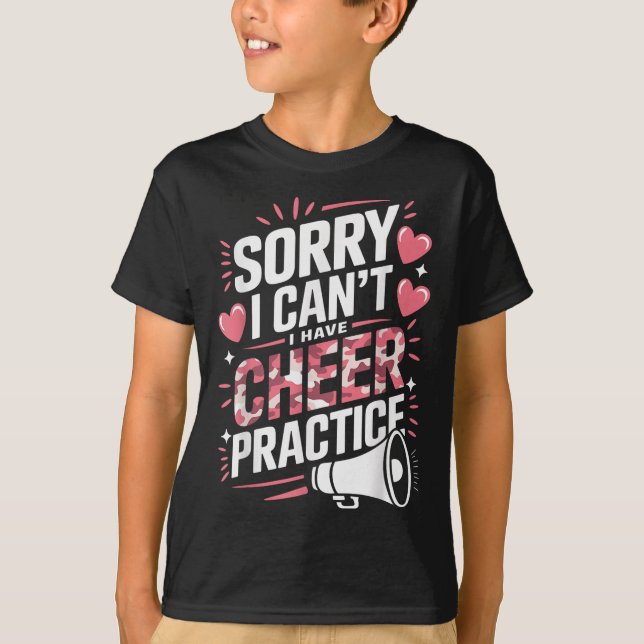 Camiseta Sorry I Can't I Have Cheer Practice Cheerleader  (Frente)
