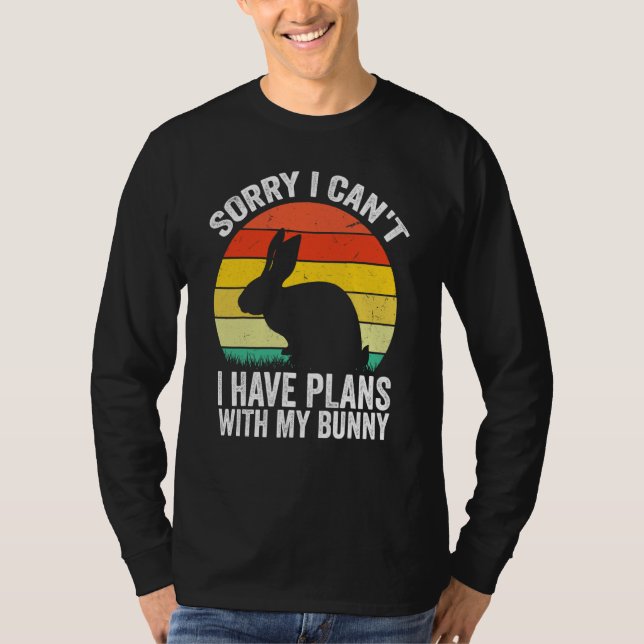 Camiseta Sorry I Can't I Have Plans With My Bunny Easter Da (Frente)