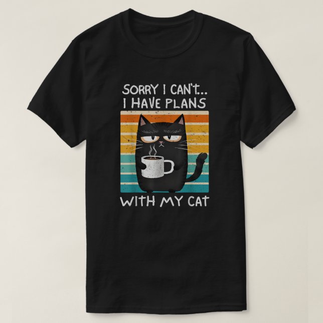 Camiseta Sorry I Can't I Have Plans With My Cat (Frente do Design)