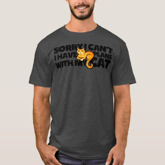 Camiseta Sorry I can't I have plans with my cat - 7