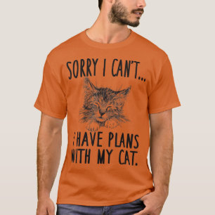 Camiseta Sorry I Can't I Have Plans With My Cat Cute Cat
