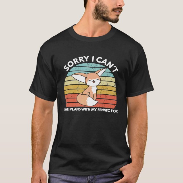 Camiseta Sorry I Cant I Have Plans With My Fennec Fox (Frente)