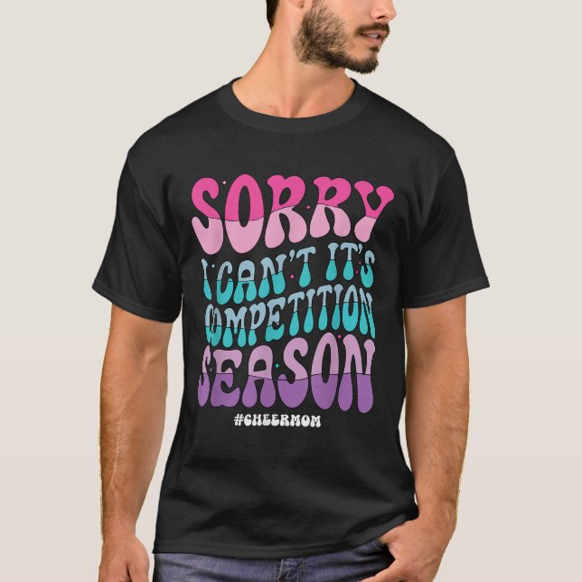 Camiseta Sorry I Can't It's Competition Season Retro Cheer  (Frente)