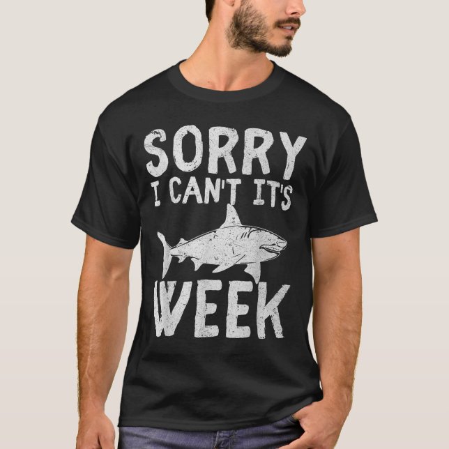 Camiseta Sorry I Can't It's Week 2025 Funny Shark Lover Awa (Frente)