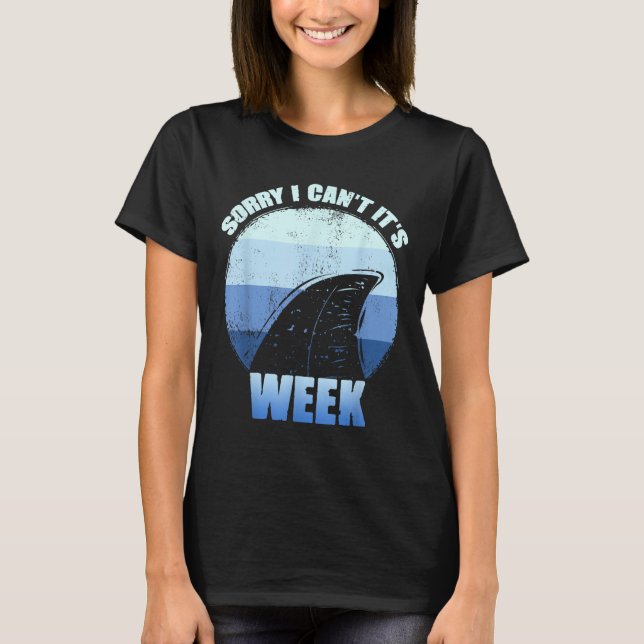 Camiseta Sorry I Can't It's Week Funny Shark Gift  (Frente)